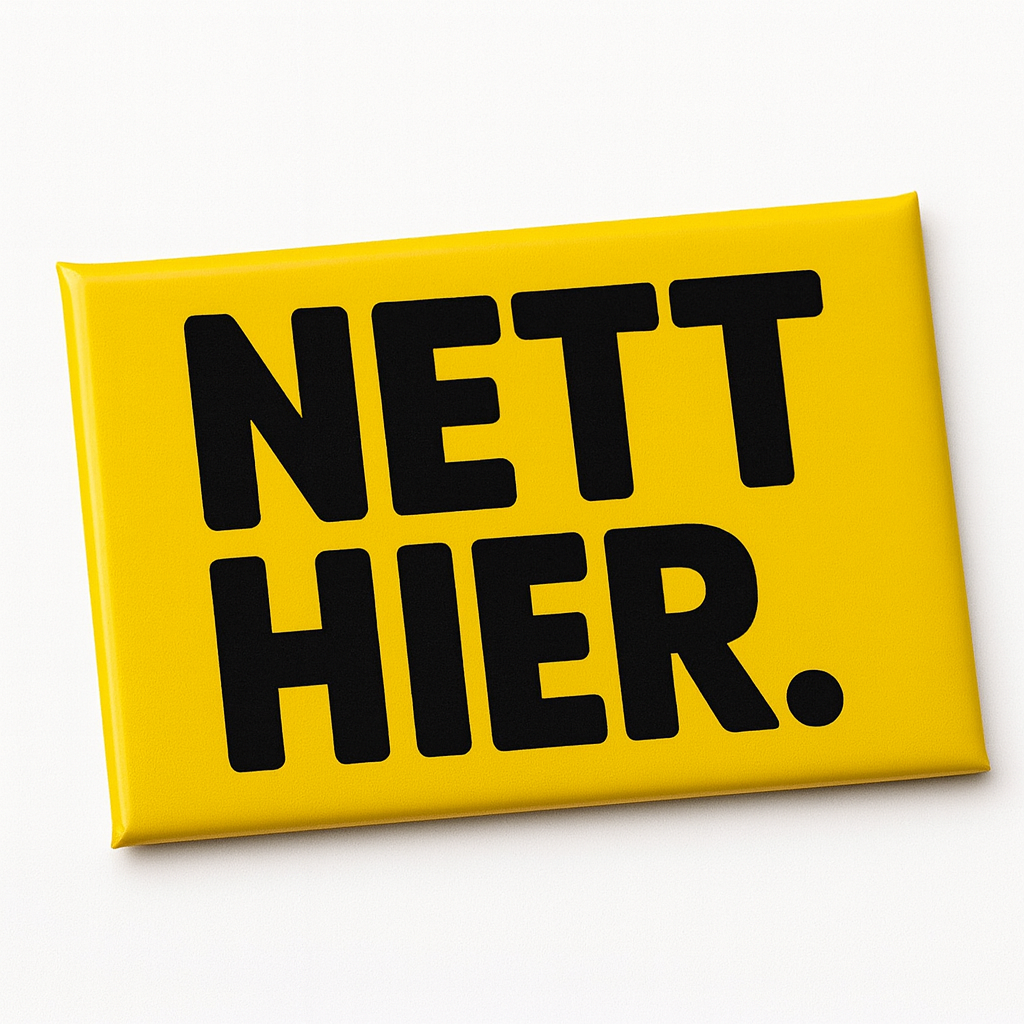 Gelber Nett hier Kühlschrankmagnet mit schwarzer Schrift