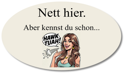 Nett hier Aufkleber