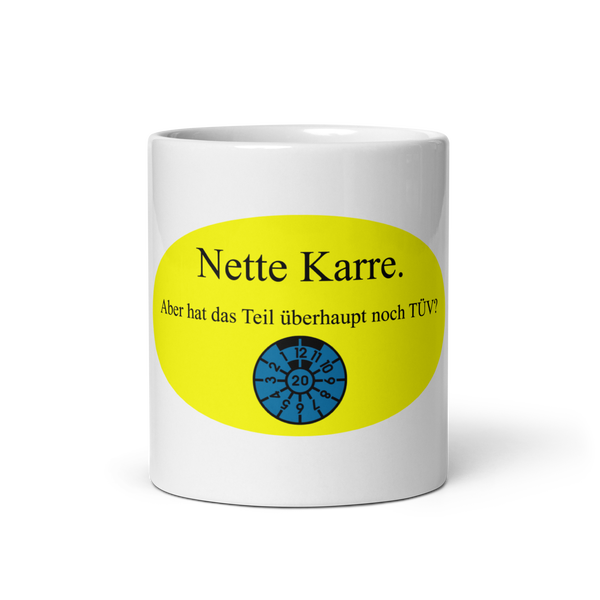 Weiße Nett hier Keramiktasse - Motiv TÜV
